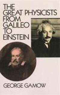 image of The Great Physicists from Galileo to Einstein