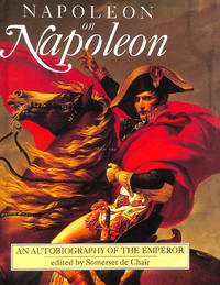 Napoleon on Napoleon: An Autobiography of the Emperor