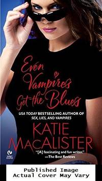 Even Vampires Get the Blues (The Dark Ones, Book 4) by Macalister, Katie - 2006-05-02 Spine Wear. See our T