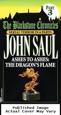 Ashes to Ashes:  The Dragon's Flame (Blackstone Chronicles, Part 3)