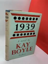 1939 - a novel by Kay Boyle - 1st - 1948 - from Inklings & Yarnspinners (SKU: IYC131911)