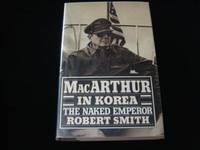 Macarthur in Korea: The Naked Emperor