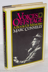 Voices Offstage: a book of memoirs by Connelly, Marc - 1968