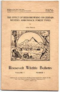 Roosevelt Wild Life Bulletin Vol. 7 No.1 October, 1937 the Effect of Deer  Browsing on Certain Western Adirondack Forest Types