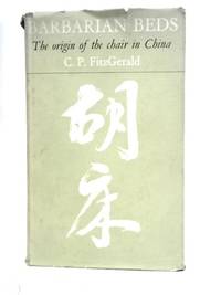 Barbarian Beds: The Origin of the Chair in China
