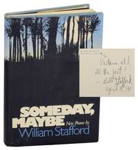 Someday, Maybe: New Poems (Signed First Edition) by STAFFORD, William - 1973