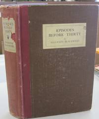 Episodes Before Thirty by Algernon Blackwood - 1924