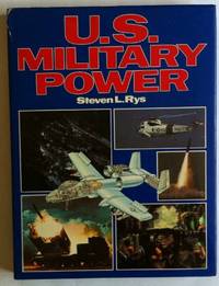 U.S. military power by Rys, Steven L