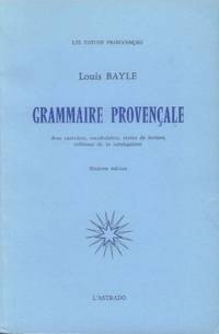 Grammaire Provençale: Avec exercices, vocabulaires, textes de lecture, tableau de la conjugaison (Lis Estudi Prouvencau)