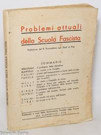 Problemi attuali della Scuola Fascista. Prefazione del R. Provveditore agli Studi di Pisa