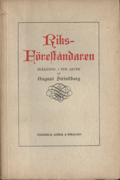 RIKSFÖRESTÅNDAREN. Skådespel i fem akter.