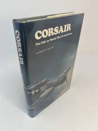 CORSAIR: The F4U In World War II and Korea