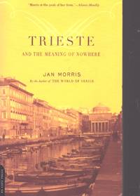 TRIESTE AND THE MEANING OF NOWHERE
