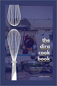 cover of The Dira Cookbook: 101 Easy Recipes to Cook in your Dira