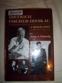 Dietrich Fischer-dieskau: A Biography