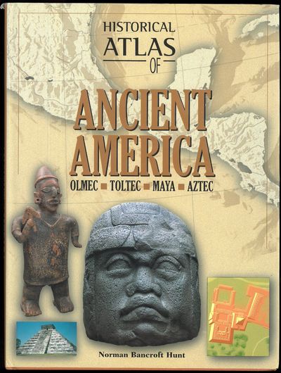 Historical atlas of Ancient America.