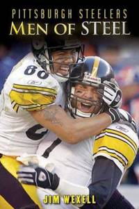 Pittsburgh Steelers: Men of Steel