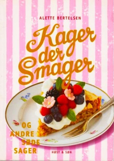 Kager der smager - og andre søde sager