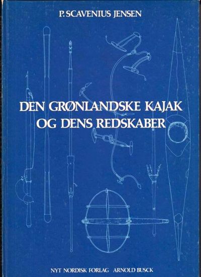 Den grønlandske kajak og dens redskaber
