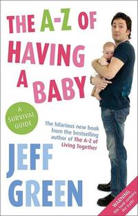 The A-Z Of Having A Baby
