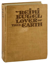 Reini Kugel: Lover of this Earth [Signed]