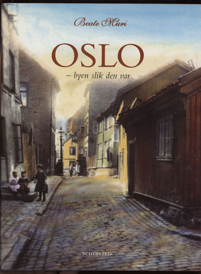Oslo . Byen slik den var