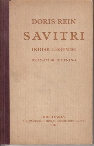 Savitri. Indisk legende. Dramatisk digtning.