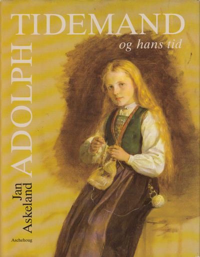 (TIDEMAND, ADOLPH) Adolph Tidemand og hans tid.
