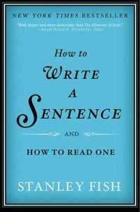 How to Write a Sentence: And How to Read One