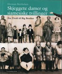 Skjeggete damer og siamesiske tvillinger. Fra…
