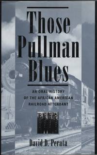 image of Those Pullman Blues An Oral History of the African American Railroad Attendant