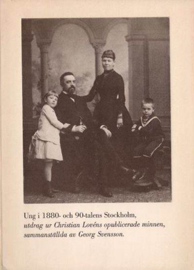 UNG I 1880- OCH 90-TALENS STOCKHOLM, utdrag ur…