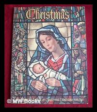 Christmas : An American Annual of Christmas Literature and Art. Volume 34, 2nd edition, 1964 / edited by Randolph E. Haugan