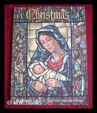 image of Christmas : An American Annual of Christmas Literature and Art. Volume 34, 2nd edition, 1964 / edited by Randolph E. Haugan