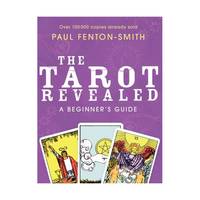 The Tarot Revealed: A Beginner's Guide