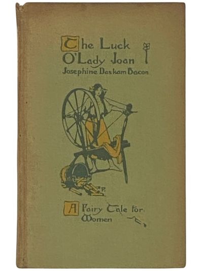 The Luck O'Lady Joan: A Fairy Tale for Women