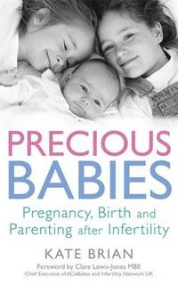 cover of Precious Babies: Pregnancy, birth and parenting after infertility