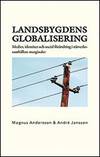Landsbygdens globalisering. Medier, identitet och social förändring i nätverkssamhällets marginaler. (photo 1)