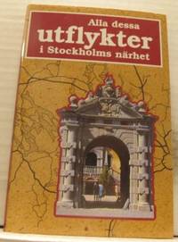 Alla dessa utflykter i Stockholms närhet.