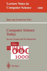 Computer Science Today : Recent Trends and Developments