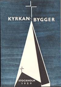 Kyrkan bygger. Årsskrift  utgiven Sällskapet för…