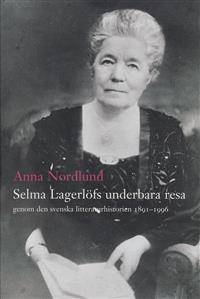 Selma Lagerlöfs underbara resa genom den svenska…