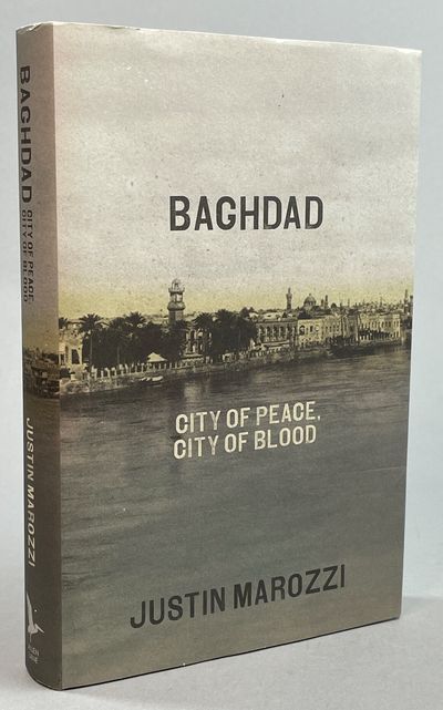 Baghdad. City of Peace, City of Blood.