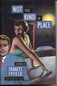 Not That Kind of Place by Fyfield, Frances - 1990