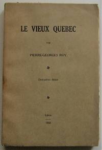 Le Vieux QuÃ©bec. DeuxiÃ¨me SÃ©rie by Roy, Pierre-Georges - 1931