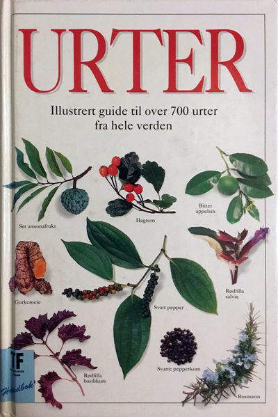 Urter. Illustrert guide til over 700 urter fra…