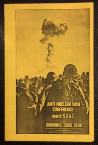 Anti-Nuclear War Conference. March 5, 6 & 7 At The Grinning Duck Club - 