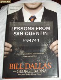 cover of Lessons from San Quentin : Everything I Needed to Know About Life I Learned in Prison