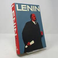 Lenin: The Man, the Dictator, and the Master of Terror