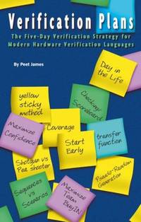 Verification Plans : The Five-Day Verification Strategy for Modern Hardware Verification Languages
